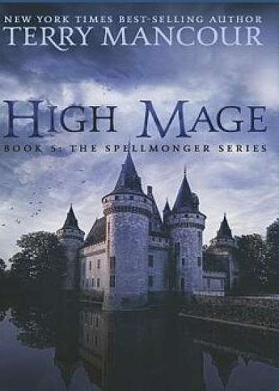 High Mage: Book Five of the Spellmonger Series, Paperback/Emily Burch Harris