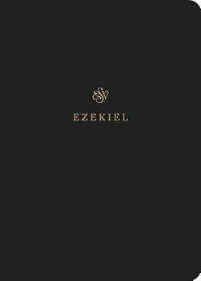 Coperta cărții ESV Scripture Journal: Ezekiel, Paperback/***