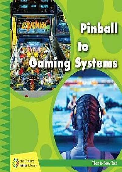 Pinball to Gaming Systems/Jennifer Colby
