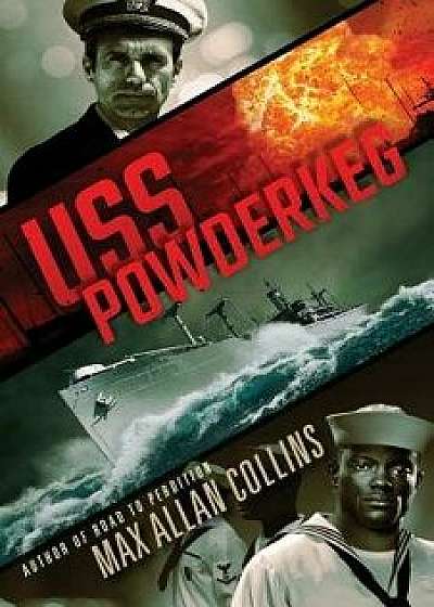USS Powderkeg, Paperback/Max Allan Collins
