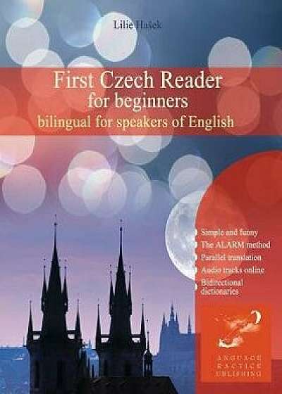 Coperta cărții First Czech Reader for Beginners: Bilingual for Speakers of English, Paperback/Lilie Hasek