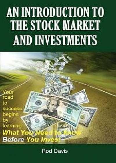 An Introduction to the Stock Market and Investments, Paperback/Rod Davis