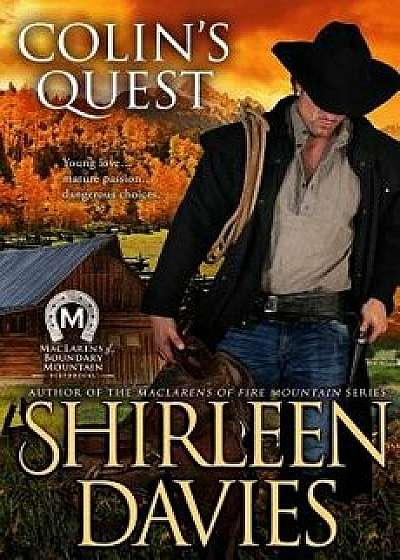 Colin's Quest: Maclarens of Boundary Mountain Historical Western Romance Series, Paperback/Shirleen Davies