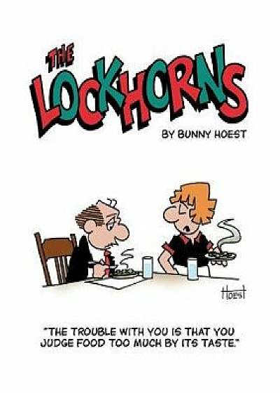 The Lockhorns: "the Trouble with You Is You Judge Food Too Much by Its Taste., Paperback/Bunny Hoest