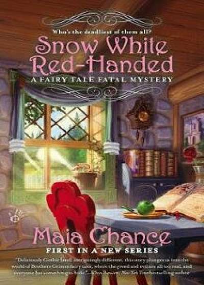 Snow White Red-Handed/Maia Chance