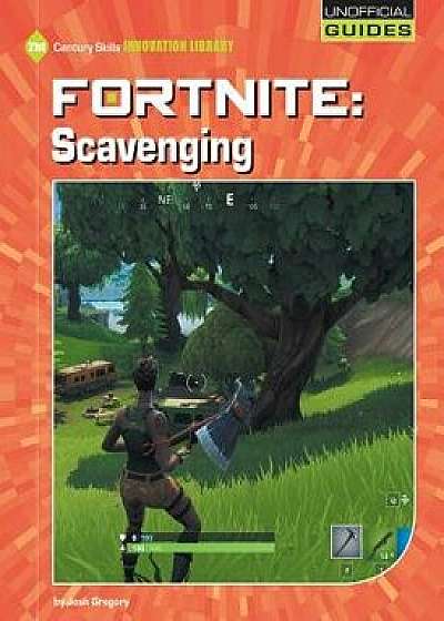 Fortnite: Scavenging, Paperback/Josh Gregory