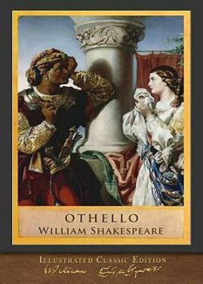 Othello: Illustrated Shakespeare, Paperback/William Shakespeare