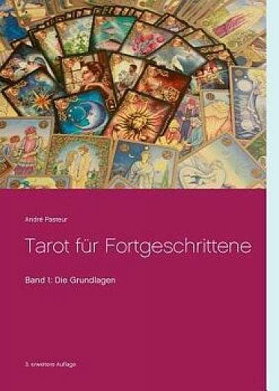 Tarot Fur Fortgeschrittene, Paperback/Andre Pasteur