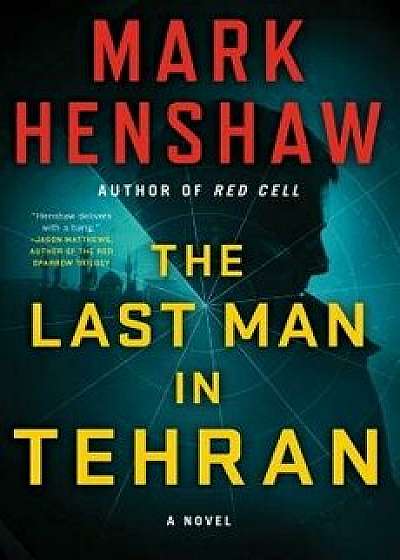 The Last Man in Tehran, Paperback/Mark Henshaw