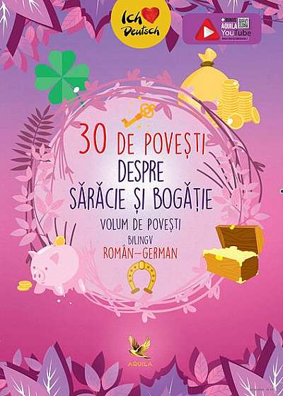 30 de povești despre sărăcie și bogăție. Volum de povești bilingv român-german