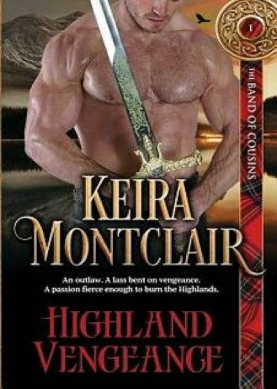 Highland Vengeance, Paperback/Keira Montclair