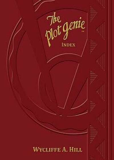 The Plot Genie Index, Paperback/Wycliffe a. Hill