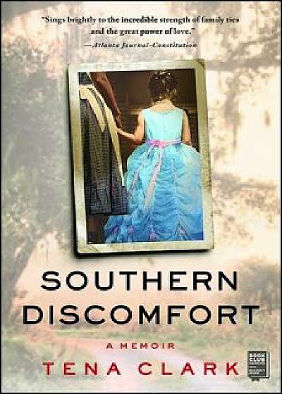 Southern Discomfort: A Memoir, Paperback/Tena Clark