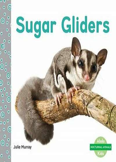 Sugar Gliders/Julie Murray