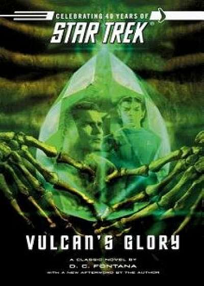 Star Trek: The Original Series: Vulcan's Glory, Paperback/D. C. Fontana