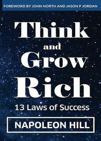 Think and Grow Rich: 13 Laws of Success, Hardcover/Napoleon Hill