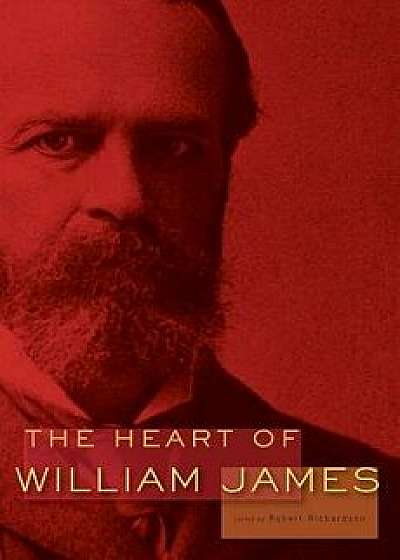 The Heart of William James, Paperback/William James