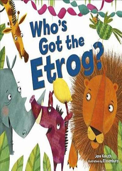 Who's Got the Etrog?/Jane Kohuth