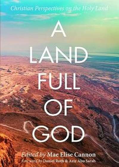 A Land Full of God, Paperback/Mae Elise Cannon