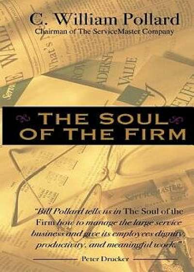 The Soul of the Firm, Paperback/C. William Pollard