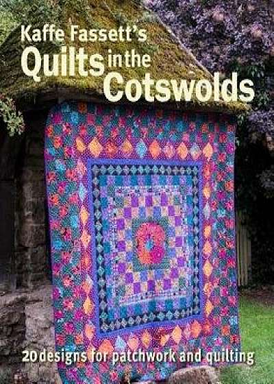 Kaffe Fassett's Quilts in the Cotswolds: Medallion Quilt Designs with Kaffe Fassett Fabrics, Paperback/Kaffe Fassett