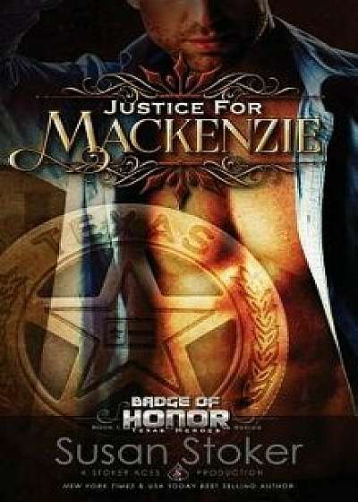 Justice for MacKenzie, Paperback/Susan Stoker