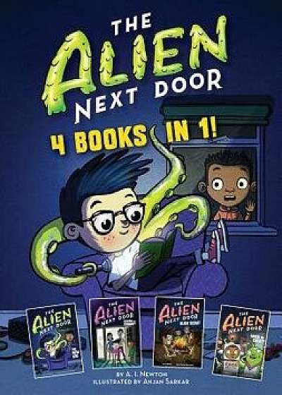 The Alien Next Door: 4 Books in 1!, Hardcover/A. I. Newton