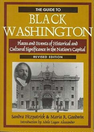 The Guide to Black Washington, Revised Illustrated Edition, Paperback/Sandra Fitzpatrick