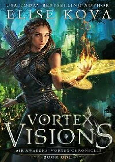 Vortex Visions, Paperback/Elise Kova