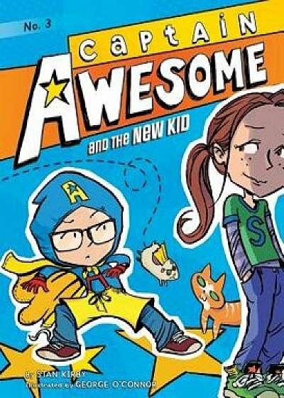 Captain Awesome and the New Kid: #3/Stan Kirby