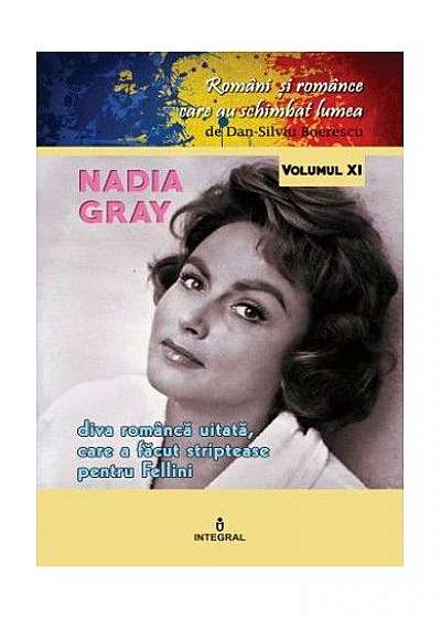 Nadia Gray. Diva româncă uitată care a făcut striptease pentru Fellini