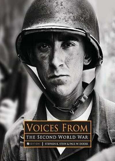 Voices from the Second World War: A Collection of Documents, Paperback/Stephen K. Stein