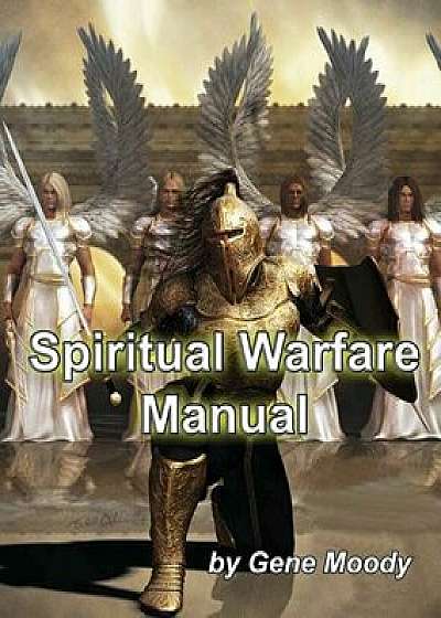 Spiritual Warfare Manual, Paperback/Gene B. Moody