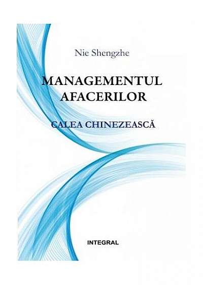 Managementul afacerilor. Calea chinezească