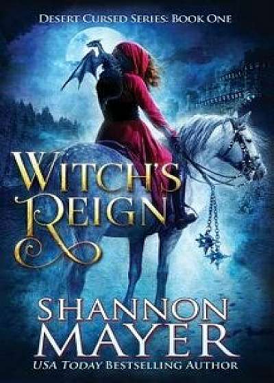 Witch's Reign, Paperback/Shannon Mayer