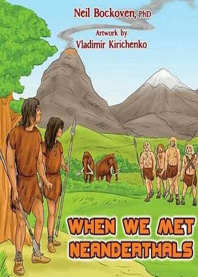 When We Met Neanderthals, Paperback/Neil Bockoven