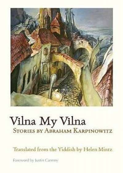 Vilna My Vilna, Paperback/Helen Mintz