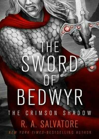 The Sword of Bedwyr, Paperback/R. A. Salvatore