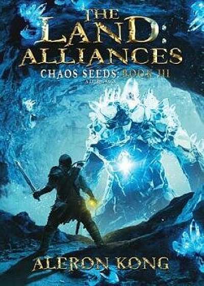 The Land: Alliances: A Litrpg Saga, Hardcover/Aleron Kong