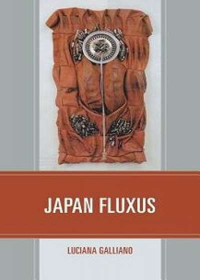 Japan Fluxus, Hardcover/Luciana Galliano