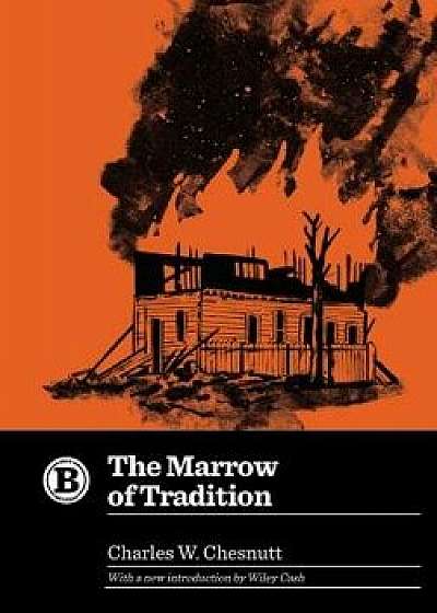 The Marrow of Tradition, Paperback/Charles W. Chesnutt