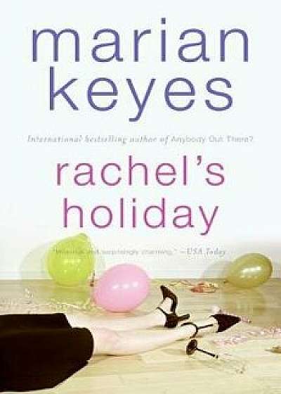 Rachel's Holiday, Paperback/Marian Keyes