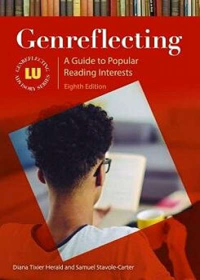 Genreflecting: A Guide to Popular Reading Interests, 8th Edition, Hardcover/Diana Tixier Herald