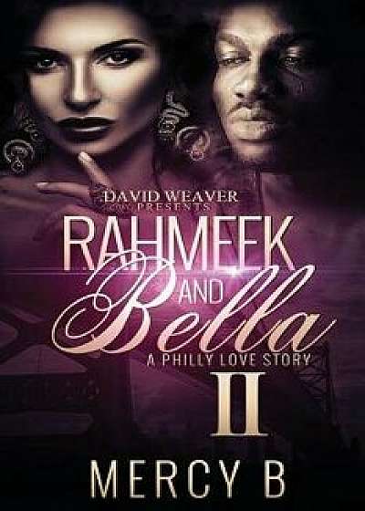 Rahmeek and Bella II: A Philly Love Story, Paperback/Mercy B