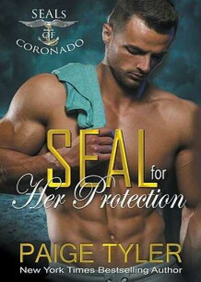 SEAL for Her Protection, Paperback/Paige Tyler