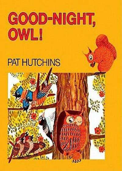 Good-Night, Owl!/Pat Hutchins