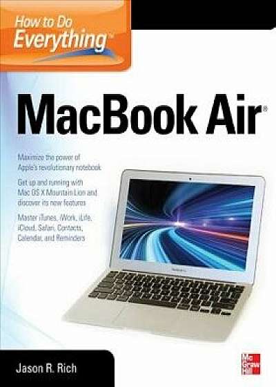 How to Do Everything Macbook Air, Paperback/Jason R. Rich
