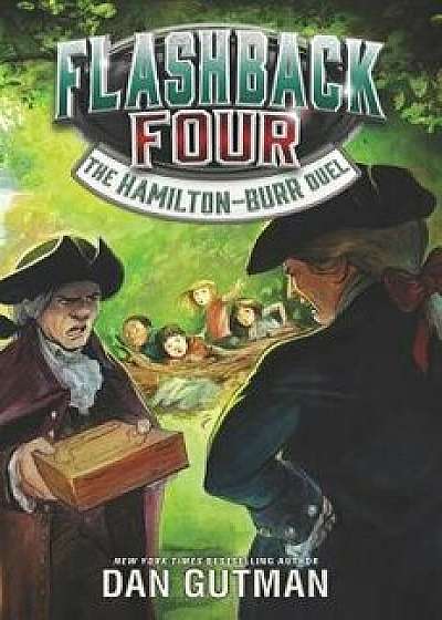 The Hamilton-Burr Duel, Hardcover/Dan Gutman