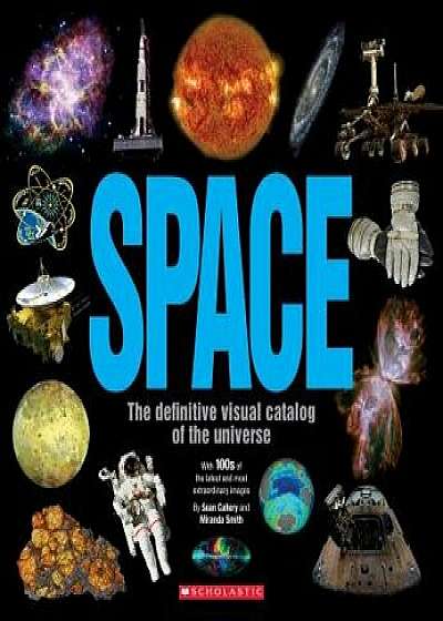 Space: The Definitive Visual Catalog: The Definitive Visual Catalog, Paperback/Sean Callery