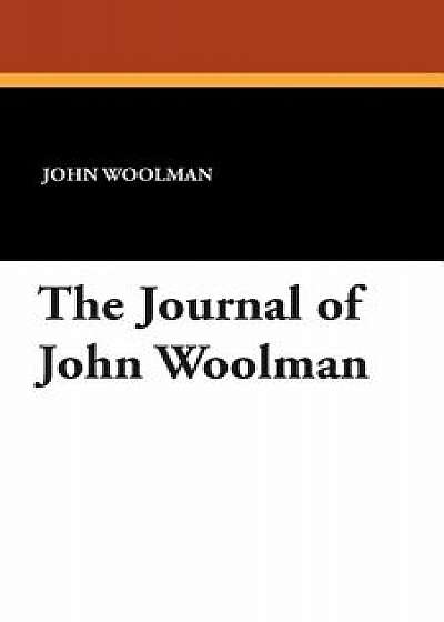 The Journal of John Woolman, Paperback/John Woolman
